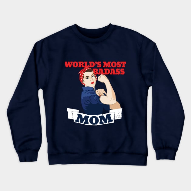 Mothers day: World's Most Badass MOM Crewneck Sweatshirt by bubbsnugg